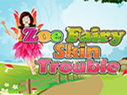 Zoe Fairy Skin Trouble
