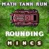 Math Tank Run Rounding
