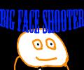 Big Faces Shooter
