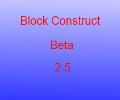 Block Construct Beta 2.5
