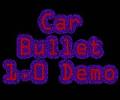 Car Bullet. Demo