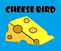 cheese bird