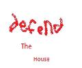 Defend The House
