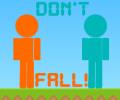 Don’t Fall!