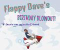 Flappy Dave’s Birthday Blowout!