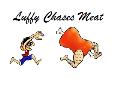 Luffy Chase Meat