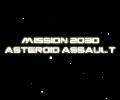 Mission 2030 Asteroid Assault