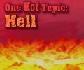 One Hot Topic Hell