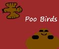 Poo Birds