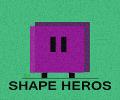 Shape hero’s