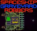 Spaceship Graveyard Robber