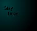 Stay Dead Beta