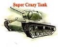 Super Crazy Tank