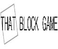 That Block Game