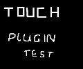 Touch Plugin Test