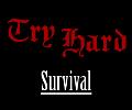 Try Hard: Survival Mode